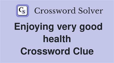 in good health crossword clue